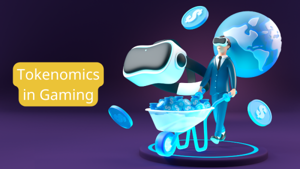 Tokenomics in Gaming | A Beginners Guide