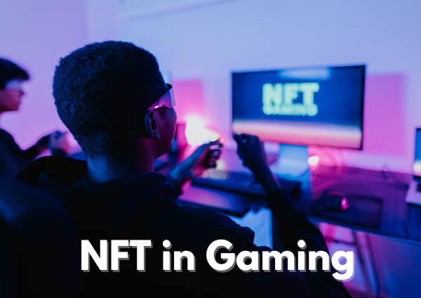Exploring NFT in Gaming Industry