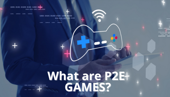 What Is Play-to-Earn (P2E) In Crypto Gaming?